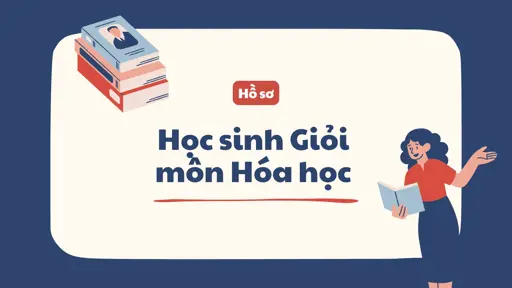 Hồ sơ học sinh Giỏi môn Hóa học